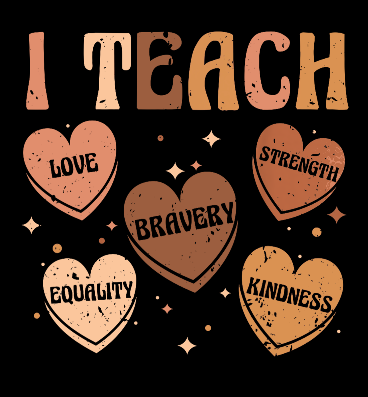 I teach love, bravery, kindness, strength, equality