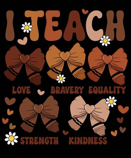 I TEACH...